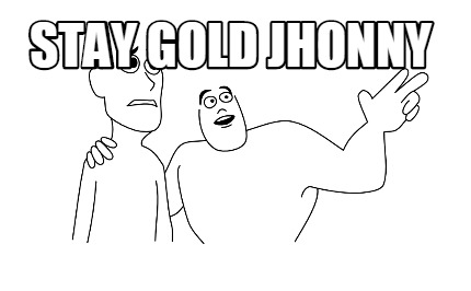 stay-gold-jhonny
