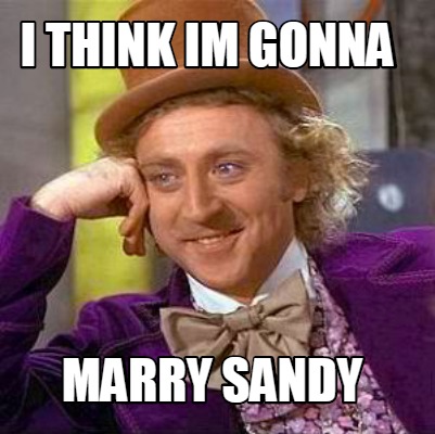 i-think-im-gonna-marry-sandy