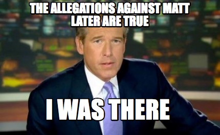 the-allegations-against-matt-later-are-true-i-was-there