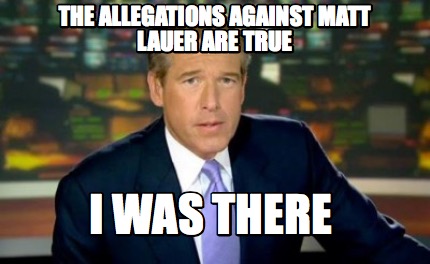 the-allegations-against-matt-lauer-are-true-i-was-there