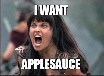 i-want-applesauce