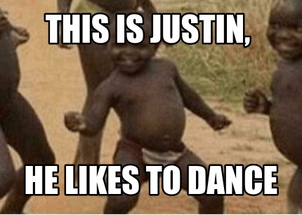 this-is-justin-he-likes-to-dance