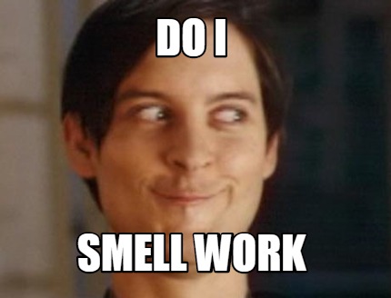 do-i-smell-work