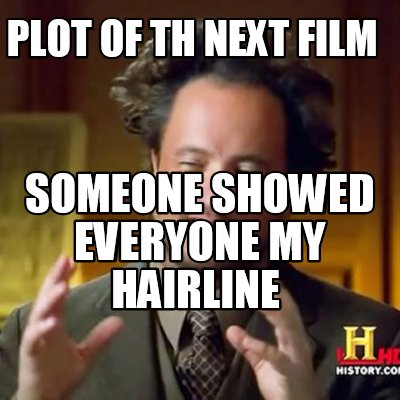 plot-of-th-next-film-someone-showed-everyone-my-hairline