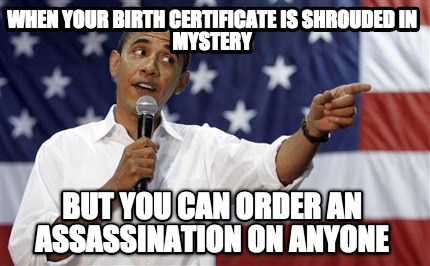 when-your-birth-certificate-is-shrouded-in-mystery-but-you-can-order-an-assassin
