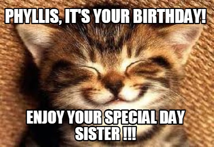 phyllis-its-your-birthday-enjoy-your-special-day-sister-