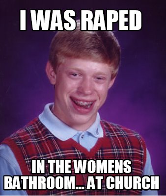 i-was-raped-in-the-womens-bathroom...-at-church