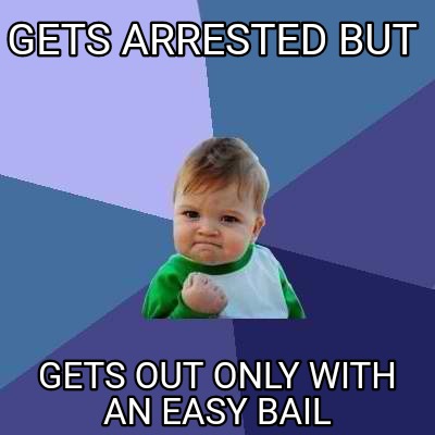 gets-arrested-but-gets-out-only-with-an-easy-bail