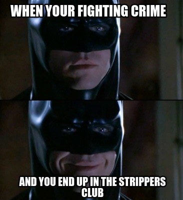 when-your-fighting-crime-and-you-end-up-in-the-strippers-club3