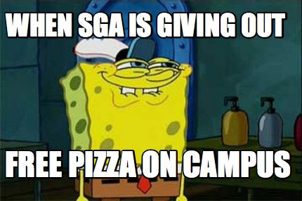 when-sga-is-giving-out-free-pizza-on-campus