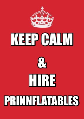 keep-calm-prinnflatables-hire