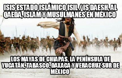 isis-estado-islmico-isil-is-daesh-al-qaeda-islam-y-musulmanes-en-mxico-los-mayas3