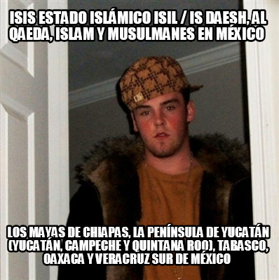 isis-estado-islmico-isil-is-daesh-al-qaeda-islam-y-musulmanes-en-mxico-los-mayas1