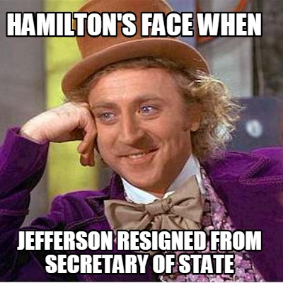 hamiltons-face-when-jefferson-resigned-from-secretary-of-state