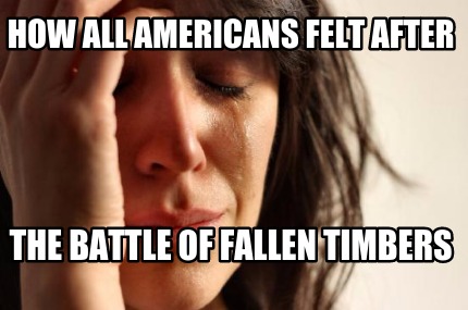 how-all-americans-felt-after-the-battle-of-fallen-timbers5