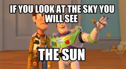 if-you-look-at-the-sky-you-will-see-the-sun