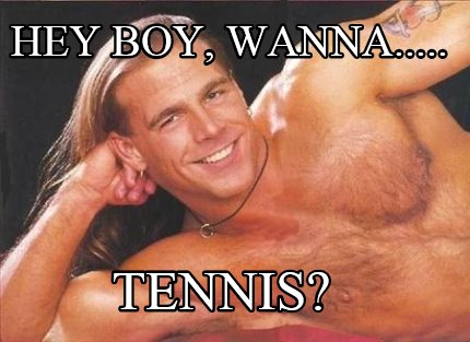hey-boy-wanna.....-tennis