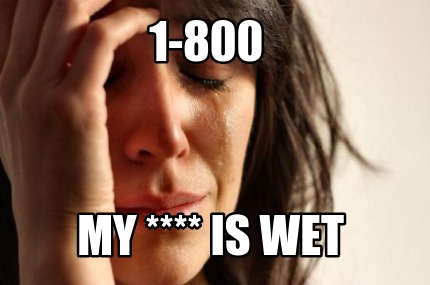 1-800-my-is-wet