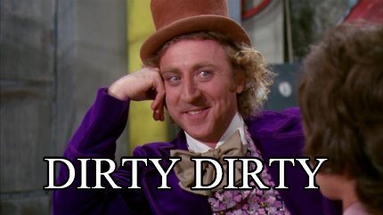 dirty-dirty