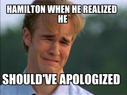 hamilton-when-he-realized-he-shouldve-apologized