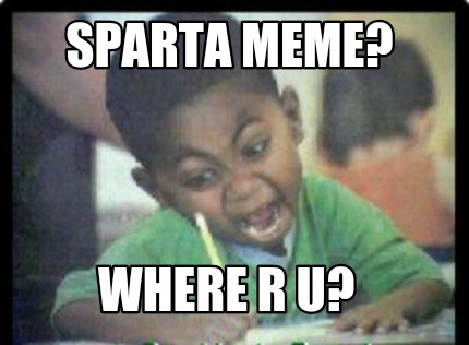 sparta-meme-where-r-u