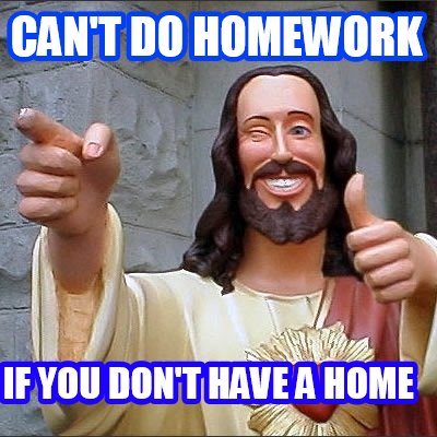 cant-do-homework-if-you-dont-have-a-home