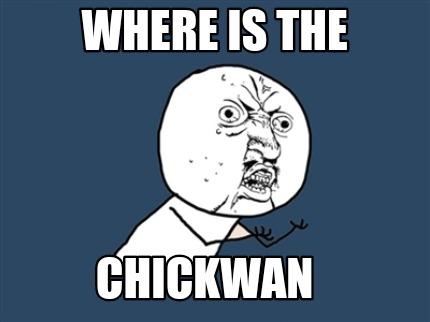 where-is-the-chickwan