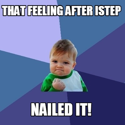 that-feeling-after-istep-nailed-it