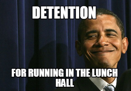 detention-for-running-in-the-lunch-hall