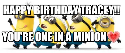happy-birthday-tracey-youre-one-in-a-minion