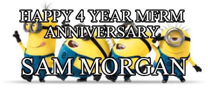 happy-4-year-mfrm-anniversary-sam-morgan