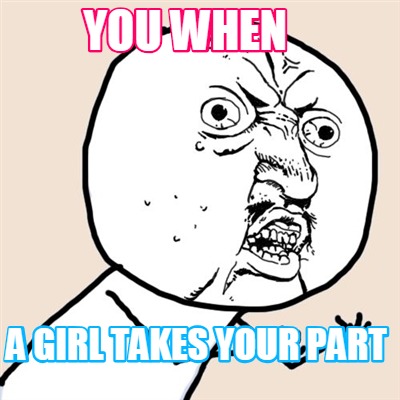 you-when-a-girl-takes-your-part