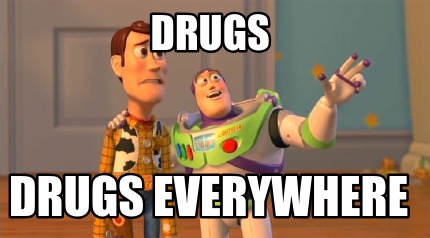 drugs-drugs-everywhere