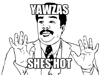 yawzas-shes-hot