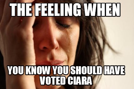 the-feeling-when-you-know-you-should-have-voted-ciara