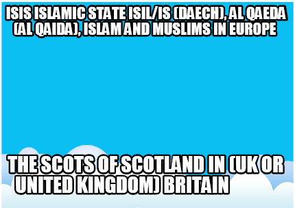 isis-islamic-state-isilis-daech-al-qaeda-al-qaida-islam-and-muslims-in-europe-th0