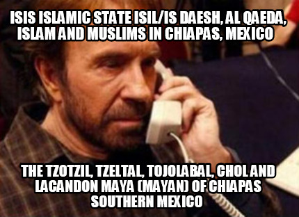 isis-islamic-state-isilis-daesh-al-qaeda-islam-and-muslims-in-chiapas-mexico-the
