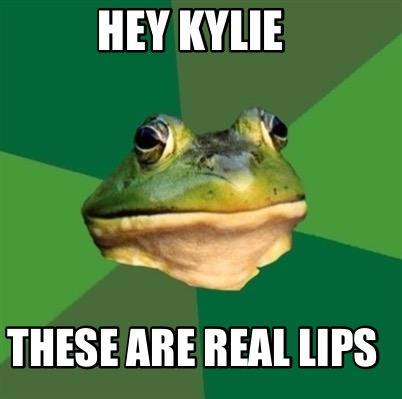 hey-kylie-these-are-real-lips