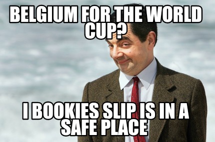 belgium-for-the-world-cup-i-bookies-slip-is-in-a-safe-place