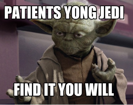 patients-yong-jedi-find-it-you-will