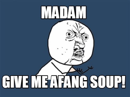 madam-give-me-afang-soup