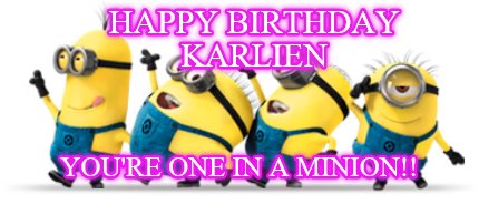 happy-birthday-karlien-youre-one-in-a-minion
