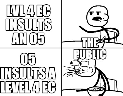 lvl-4-ec-insults-an-o5-o5-insults-a-level-4-ec-the-public