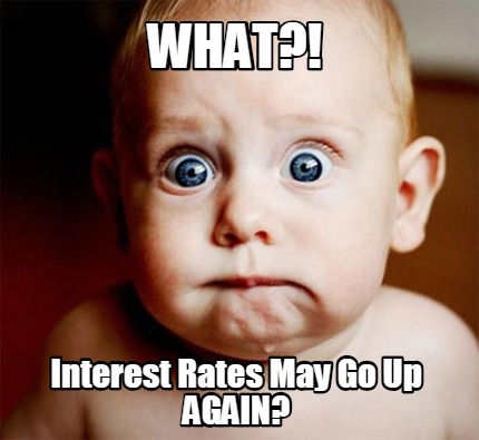 what-interest-rates-may-go-up-again