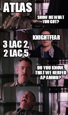 show-me-what-you-got-atlas-knightfear-3-lac-2-2-lac-5-do-you-know-that-we-nerfed