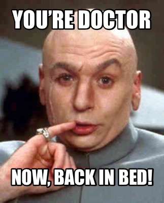 youre-doctor-now-back-in-bed