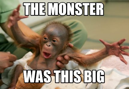 the-monster-was-this-big