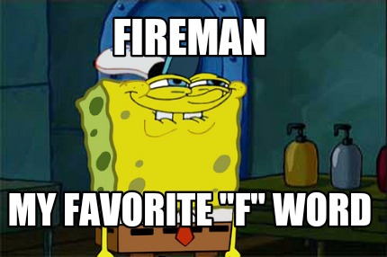 fireman-my-favorite-f-word