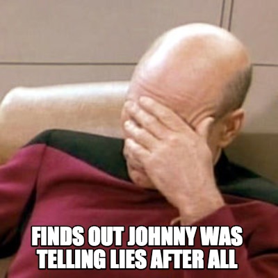 finds-out-johnny-was-telling-lies-after-all