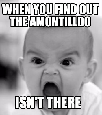 when-you-find-out-the-amontilldo-isnt-there